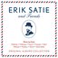 Erik Satie & Friends