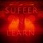 Suffer and Learn