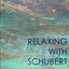 Relaxing with Schubert