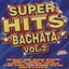 Super Hits Bachata Volume 2