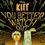 You Better Watch Out (From "Kiff: Season 2")