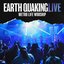 Earth Quaking (Live)
