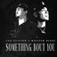 Something Bout You