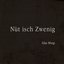 Nüt Isch Zwenig