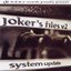 Joker's Files V2 - System Update