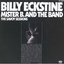 The Savoy Sessions: Billy Eckstine - Mister B. and the Band