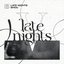 Late Nights