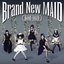 Brand New Maid