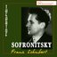 The Art of Sofronitsky. Franz Schubert