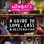 Proudly Present: A Guide To Love, Loss & Desperation