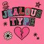 Jealous Type