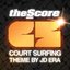 The Score: Court Surfing Theme