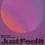 Just Feel It