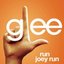 Run Joey Run (Glee Cast Version)