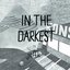 in the darkest