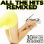 All The Hits Remixed : 30 Selected Pop Hits Remixed