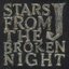 STARS FROM THE BROKEN NIGHT [初回盤]