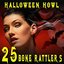 Halloween Howl: 25 Bone Rattlers