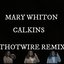Mary Whiton Calkins (Thotwire Remix)