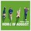 Home In August