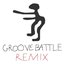 Groove Battle (Remix)