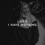 I Have Nothing - Single