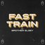 Fast Train - Single