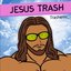Jesus Trash