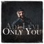 Only You
