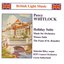 Whitlock: Holiday Suite / Music for Orchestra / Wessex Suite