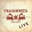 Trainwreck Live