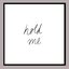 Hold Me