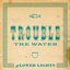 Trouble the Water