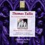 Thomas Tallis: The Complete Works - Volume 7