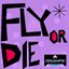 Fly or Die - Single