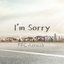 I'm Sorry - Single