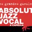 Absolut Jazz Vocal A Capella