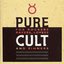 Pure Cult For Rockers, Ravers, Lovers And Sinners