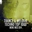 Trance & Melodic Techno Top 1000 (Mini Mix 014)