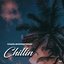 Chillin' - Single