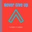 Never Give Up
