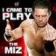 WWE: I Came To Play (The Miz) - Single