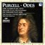 Purcell: Odes "Come, ye sons"; " Welcome to all"; "Of old, when heroes"