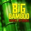 Big Bamboo