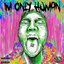 I'M ONLY HUMAN