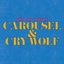 Carousel / Cry Wolf