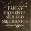 Tricky presents Skilled Mechanics: Beijing to Berlin