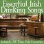 Essential Irish Drinking Songs - Ireland's All Time Pub Favorites