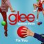 Fix You (Glee Cast Version)