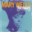 The Ultimate Collection:  Mary Wells